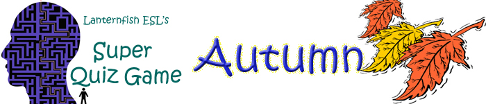 Super Quiz Game: An Autumn jeapoardy-style quiz game for ESL and students.